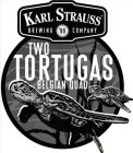 KARL STRAUSS BREWING '89 COMPANY TWO TORTUGAS BELGIAN QUAD