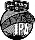 KARL STRAUSS BREWING '89 COMPANY AURORAHOPPYALIS SAN DIEGO-STYLE IPA