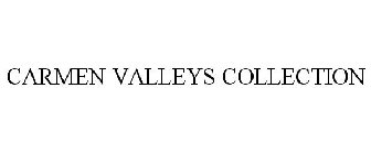 CARMEN VALLEYS COLLECTION