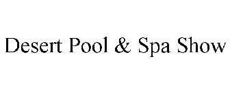 DESERT POOL & SPA SHOW