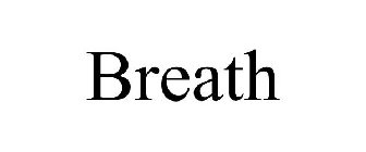 BREATHE