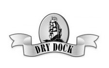 DRY DOCK