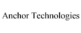 ANCHOR TECHNOLOGIES