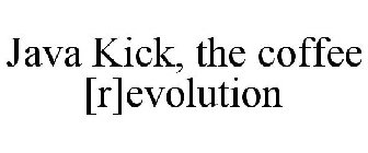 JAVA KICK THE COFFEE [R]EVOLUTION