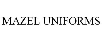 MAZEL UNIFORMS