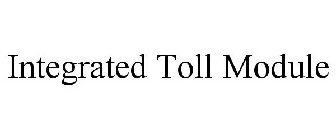 INTEGRATED TOLL MODULE