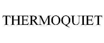 THERMOQUIET