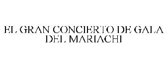 EL GRAN CONCIERTO DE GALA DEL MARIACHI