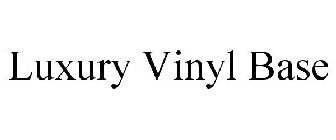 LUXURY VINYL BASE