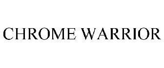 CHROME WARRIOR