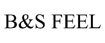 B&S FEEL