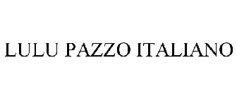 LULU PAZZO ITALIANO