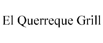 EL QUERREQUE GRILL