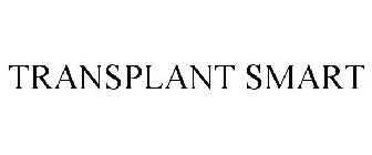TRANSPLANT SMART