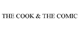 THE COOK & THE COMIC