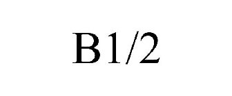 B1/2