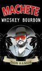 DON RAMOS MACHETE WHISKEY BOURBON