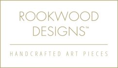 ROOKWOOD DESIGNS HANDCRAFTED ART PIECES