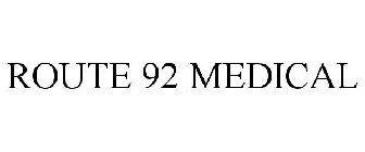 ROUTE 92 MEDICAL