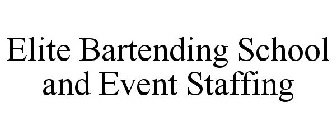 ELITE BARTENDING SCHOOL AND EVENT STAFFING