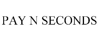 PAY N SECONDS