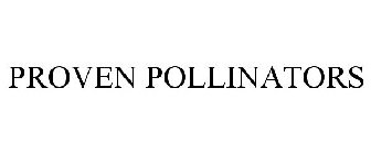 PROVEN POLLINATORS
