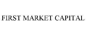 FIRST MARKET CAPITAL