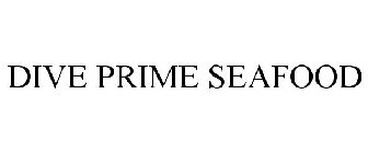 DIVE PRIME SEAFOOD