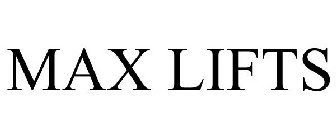 MAX LIFTS