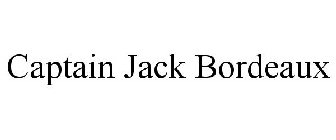 CAPTAIN JACK BORDEAUX