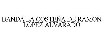 BANDA LA COSTEÑA DE RAMON LOPEZ ALVARADO
