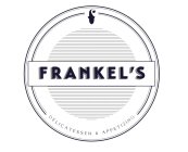 FRANKEL'S DELICATESSEN & APPETIZING F