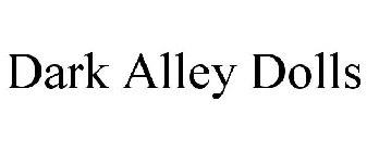 DARK ALLEY DOLLS