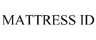 MATTRESS ID