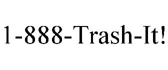 1·888·TRASH-IT!