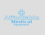 AFFORDABLE MEDICAL EQUIPMENT