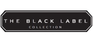 THE BLACK LABEL COLLECTION