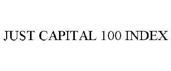 JUST CAPITAL 100 INDEX