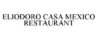 ELIODORO CASA MEXICO RESTAURANT