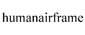 HUMANAIRFRAME