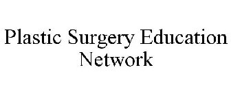 PLASTIC SURGERY EDUCATION NETWORK