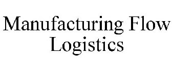 MANUFACTURING FLOW LOGISTICS