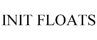 INIT FLOATS