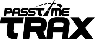 PASSTIME TRAX