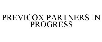 PREVICOX PARTNERS IN PROGRESS