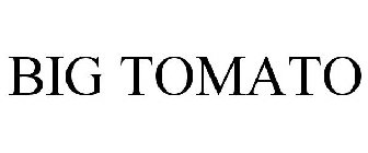 BIG TOMATO
