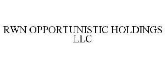 RWN OPPORTUNISTIC HOLDINGS LLC