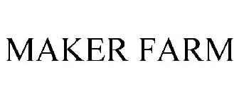 MAKER FARM