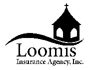 LOOMIS INSURANCE AGENCY, INC.