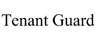 TENANT GUARD